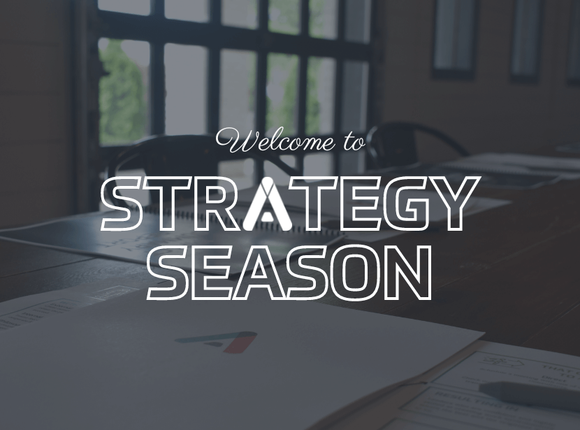 Welcome to Strategy Season